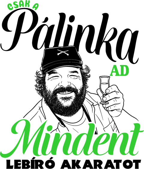 Csak a pálinka ad mindent lebíró akaratot