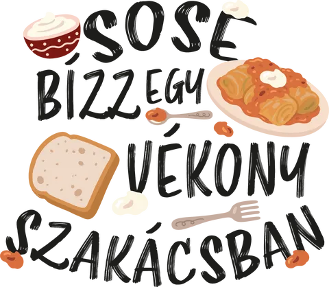 Sose bízz egy  vékony szakácsban
