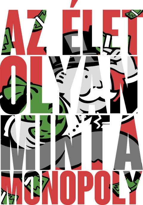 Az élet olyan mint a monopoly