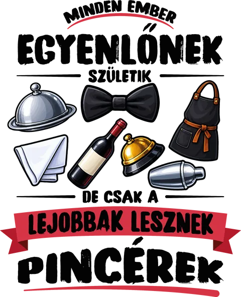 Pincérek a legjobbak