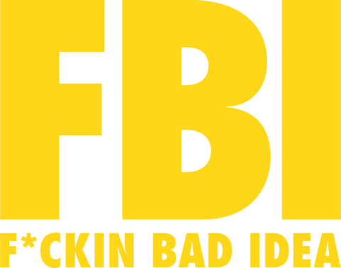 FBI-F*cking bad idea