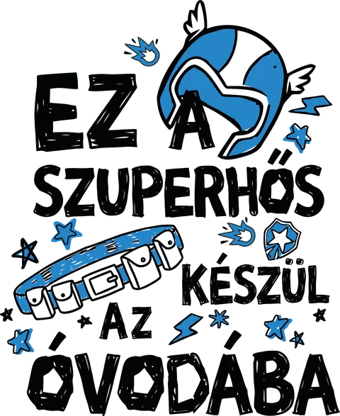 Ez a szuperhős készül az óvodába