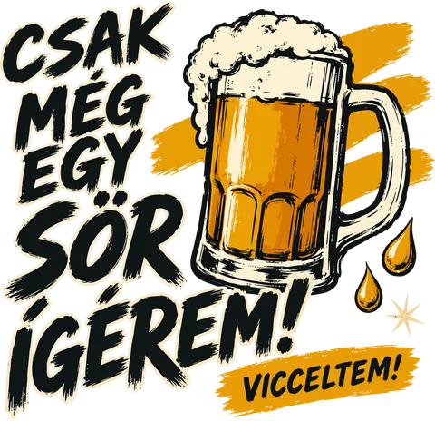 Csak még egy sör