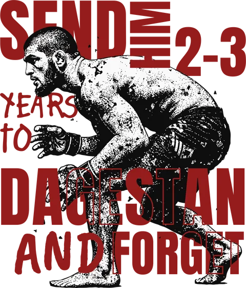 Send him 2-3 years to Dagestan