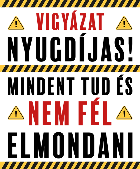 Vigyázat nyugdíjas!