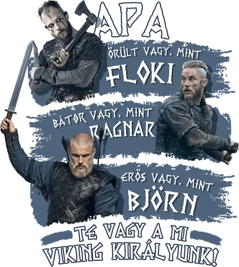 Apa a mi viking királyunk!