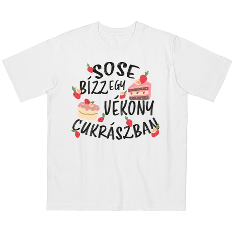 Sose bízz egy vékony cukrászban