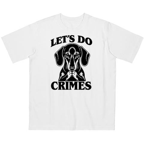 Let's do crimes! -Tacskó