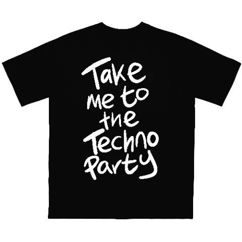 Take me to the Techno party