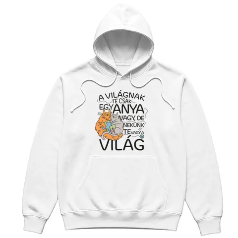 Nekünk te vagy a világ