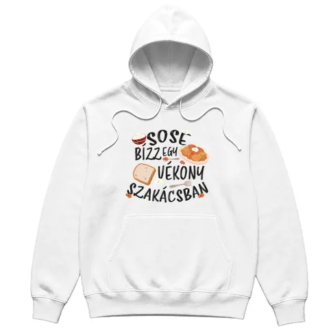 Sose bízz egy  vékony szakácsban