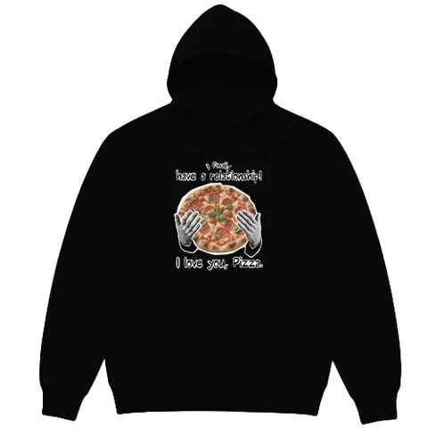 I love you, Pizza.