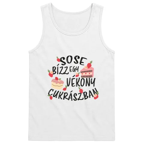 Sose bízz egy vékony cukrászban