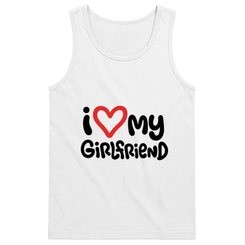 I love my girlfriend