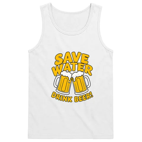 Save water, drink beer!