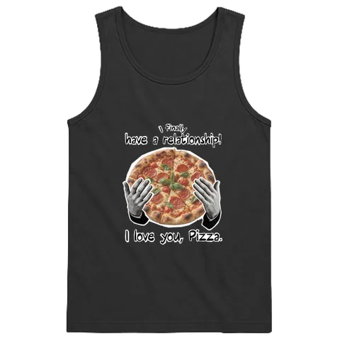 I love you, Pizza.
