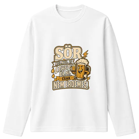 Sör nélkül nem érdemes élni