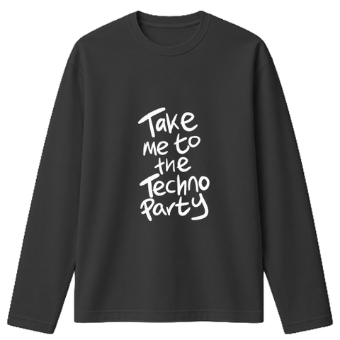 Take me to the Techno party