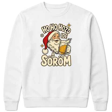 Ho Ho Hozd ide a söröm