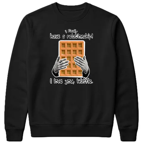 I love you, Waffle.