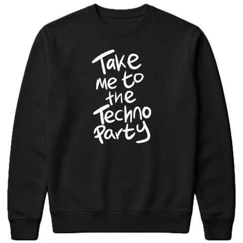 Take me to the Techno party