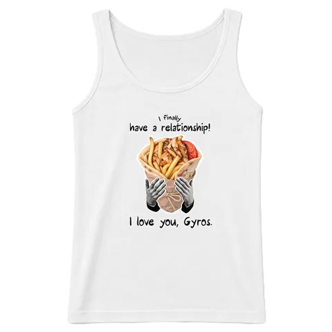 I love you, Gyros.